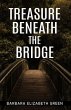 TREASURE BENEATH THE BRIDGE (eBook,... - Bild 1
