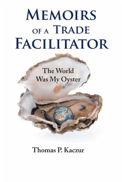 Memoirs of a Trade Facilitator (eBook, ePUB) - Kaczur, Thomas P.