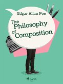 The Philosophy of Composition (eBook, ePUB)