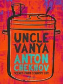 Uncle Vanya: Scenes from Country Life (eBook, ePUB)