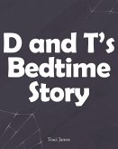 D and T's Bedtime Story (eBook, ePUB)