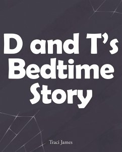 D and T's Bedtime Story (eBook, ePUB) - James, Traci