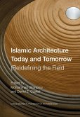 Islamic Architecture Today and Tomorrow (eBook, ePUB)