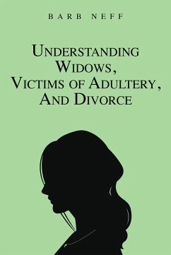 Cover Understanding Widows, Victims of Adultery, and Divorce (eBook, ePUB)