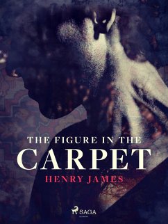 The Figure in the Carpet (eBook, ePUB) - James, Henry