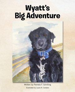 Wyatt's Big Adventure (eBook, ePUB) - Schilling, Pamela F.