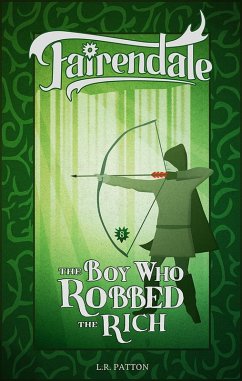 The Boy Who Robbed the Rich (Fairendale, #8) (eBook, ePUB)