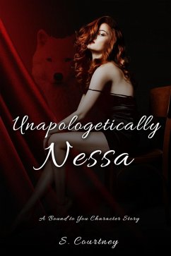 Unapologetically Nessa (The Bound Series, #3) (eBook, ePUB) - Courtney, S.