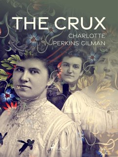 The Crux (eBook, ePUB) - Gilman, Charlotte Perkins
