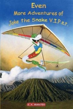 Even More Adventures of Jake the Snake V.I.P.e.r. (eBook, ePUB) - Maratex, S. A.