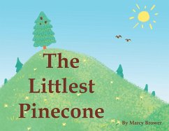 The Littlest Pinecone (eBook, ePUB) - Brower, Marcy