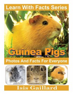 Guinea Pigs Photos and Facts for Everyone (Learn With Facts Series, #87) (eBook, ePUB) - Gaillard, Isis