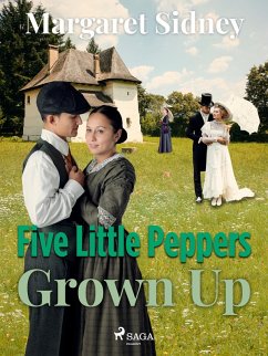 Five Little Peppers Grown Up (eBook, ePUB) - Sidney, Margaret