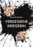 Vergessene Kriegerin (eBook, ePUB) Vergessene Kriegerin (eBook, ePUB)
