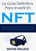 La Guía Definitiva Para Invertir En NFT (eBook, ePUB)