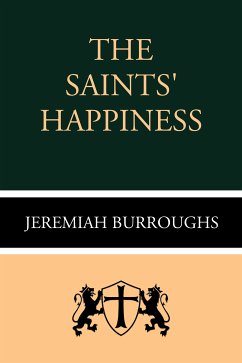The Saints' Happiness (eBook, ePUB) - Burroughs, Jeremiah