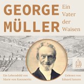 George Müller - Ein Vater der Waisen (MP3-Download)