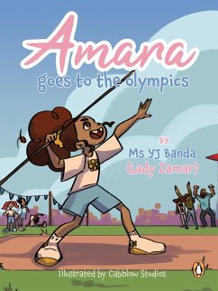 Amara goes to the Olympics (eBook, ePUB) - Banda, Yamikani Janet (Lady Zamar)