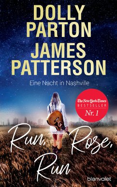 Run, Rose, Run - Eine Nacht in Nashville (eBook, ePUB) - Parton, Dolly; Patterson, James