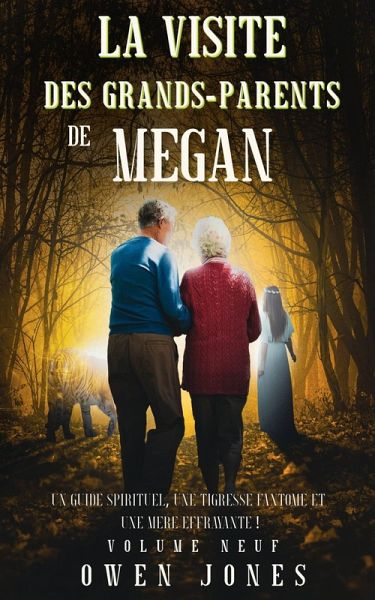 La visite des grands-parents de Megan (La série Megan psychique, #9) (eBook, ePUB) La visite des grands-parents de Megan (La série Megan psychique, #9) (eBook, ePUB)