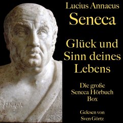 Glück und Sinn deines Lebens: Die große Seneca Hörbuch Box (MP3-Download) - Seneca, Lucius Annaeus