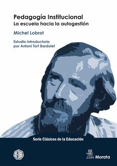 Pedagogía institucional. La escuela hacia la autogestión (eBook, ePUB) - Lobrot, Michel