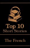 The Top 10 Short Stories - The French (eBook, ePUB)