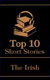 The Top 10 Short Stories - The Irish (eBook, ePUB)