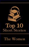 The Top 10 Short Stories - The Women (eBook, ePUB)
