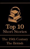 The Top 10 Short Stories - The 19th Century - The British (eBook, ePUB)