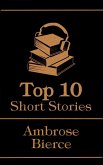 The Top 10 Short Stories - Ambrose Bierce (eBook, ePUB)