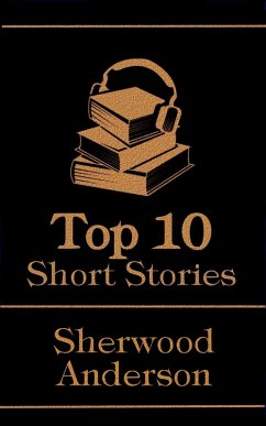 Cover The Top 10 Short Stories - Sherwood Anderson (eBook, ePUB)