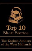 The Top 10 Short Stories - The English Authors of the West Midlands (eBook, ePUB)