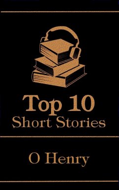 The Top 10 Short Stories - O Henry (eBook, ePUB) - Henry, O.