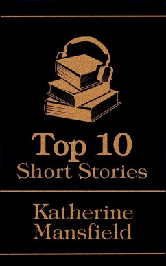 The Top 10 Short Stories - Katherine Mansfield (eBook, ePUB) - Mansfield, Katherine