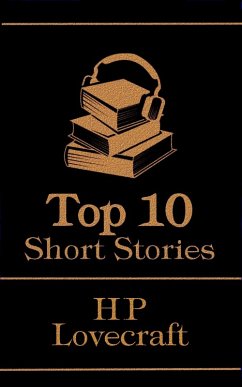 The Top 10 Short Stories - H P Lovecraft (eBook, ePUB) - Lovecraft, H P