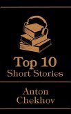The Top 10 Short Stories - Anton Chekov (eBook, ePUB)