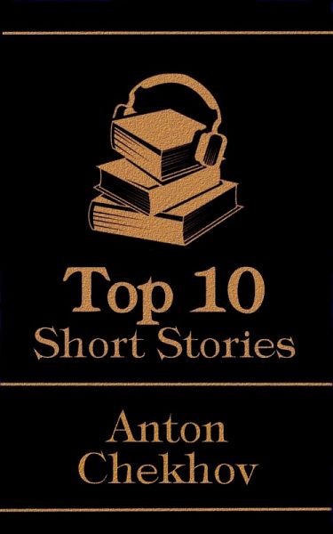 The Top 10 Short Stories - Anton Chekov (eBook, ePUB)