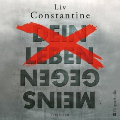 Dein Leben gegen meins (ungekürzt) (MP3-Download) - Constantine, Liv