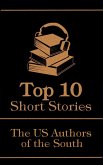 The Top 10 Short Stories - The US Authors of the South (eBook, ePUB)