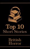 The Top 10 Short Stories - British Horror (eBook, ePUB)