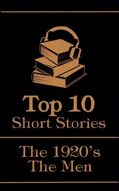 Cover The Top 10 Short Stories - The 1920's - The Men (eBook, ePUB)