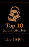 The Top 10 Short Stories - The 1840's (eBook, ePUB)