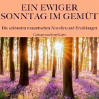 Ein ewiger Sonntag im Gemüt: Die schönsten romantischen Novellen und Erzählungen (MP3-Download)