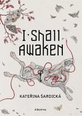 I Shall Awaken (eBook, ePUB) I Shall Awaken (eBook, ePUB)