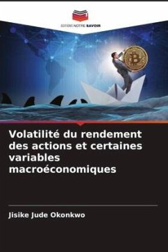 Volatilité du rendement des actions et certaines variables macroéconomiques - Okonkwo, Jisike Jude