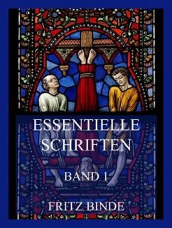 Essentielle Schriften, Band 1 - Binde, Fritz