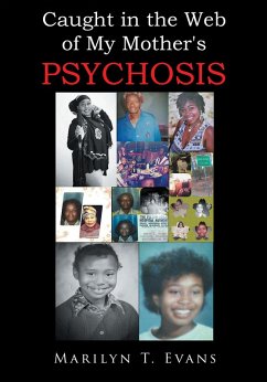 Caught in the Web of My Mother's Psychosis (eBook, ePUB)