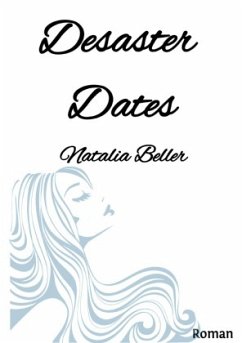 Desaster Dates - Beller, Natalia