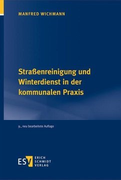 Straßenreinigung und Winterdienst in der kommunalen Praxis - Wichmann, Manfred